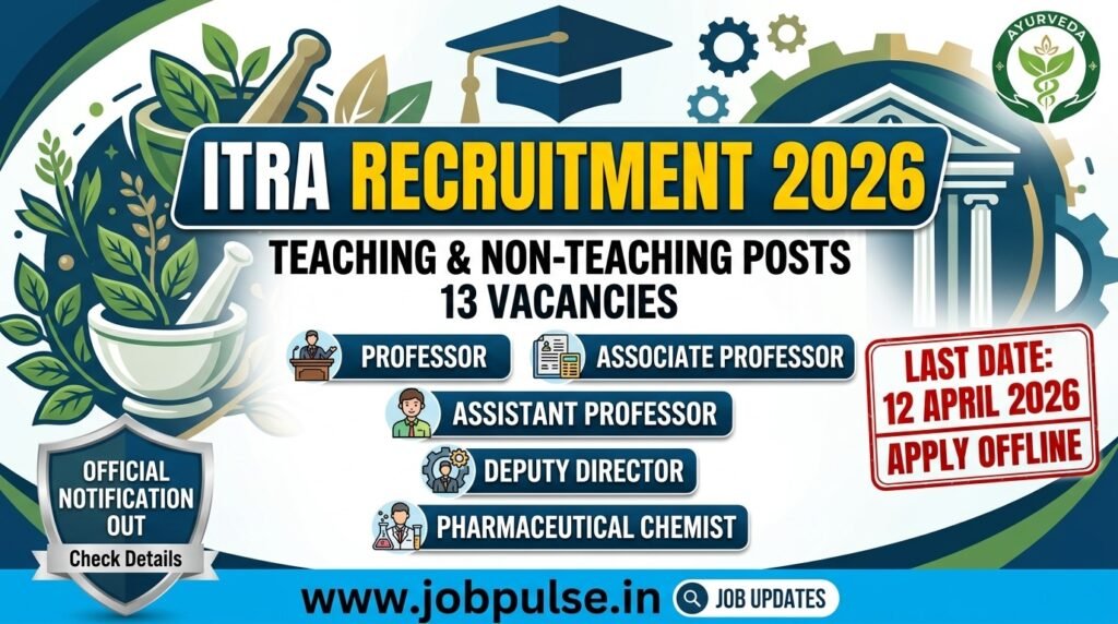 ITRA Recruitment 2026: Apply for Teaching & Non-Teaching Posts